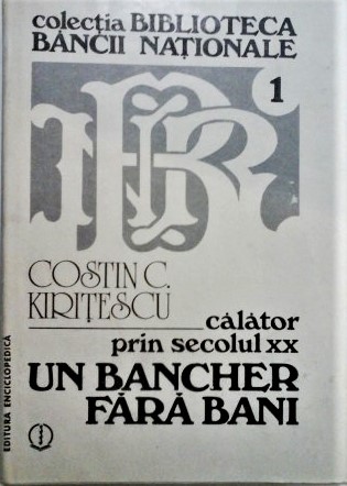 Costin C. Kiriţescu, „profesorul de monedă”...