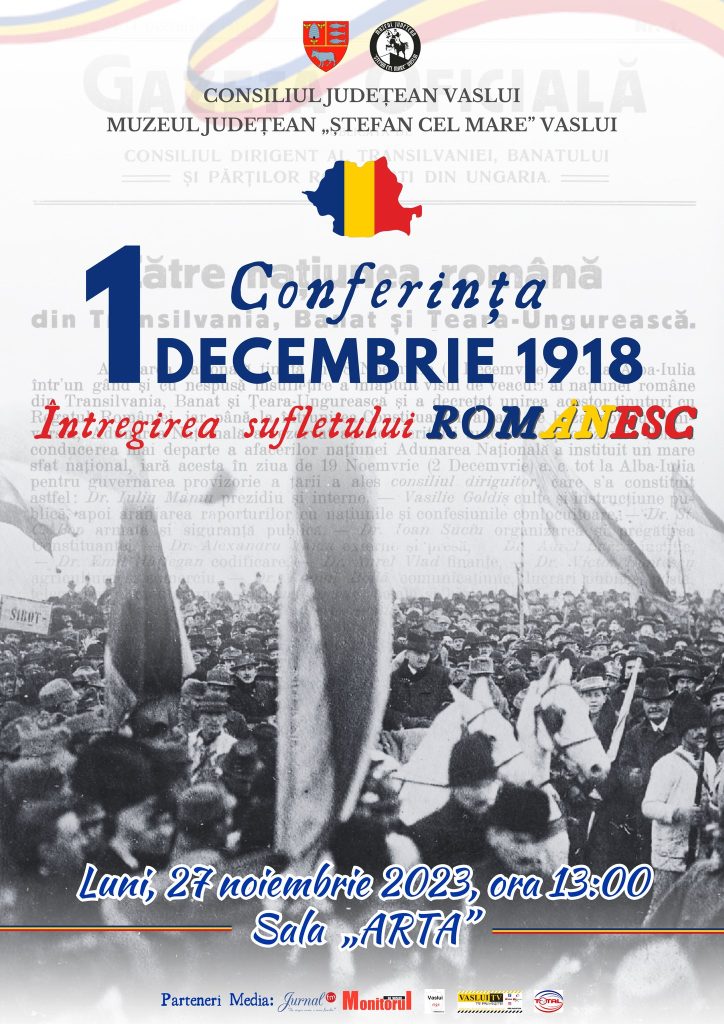 Conferința „1 Decembrie 1918 - Întregirea sufletului românesc”