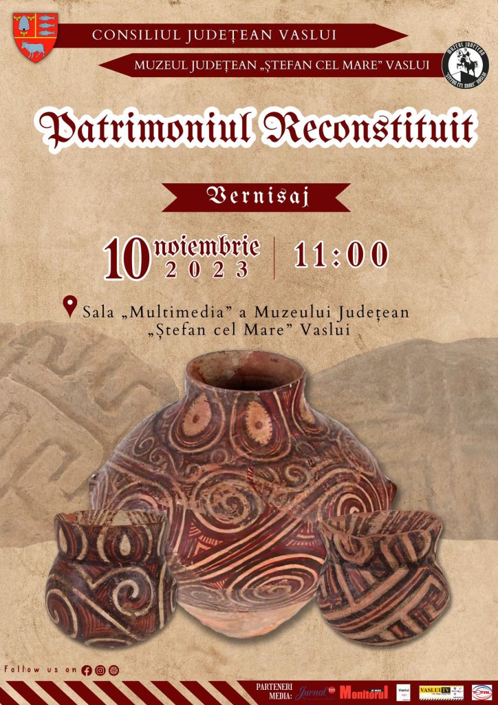 Muzeul Judeţean „Ştefan cel Mare” din Vaslui: Expoziția temporară „Patrimoniul reconstituit”
