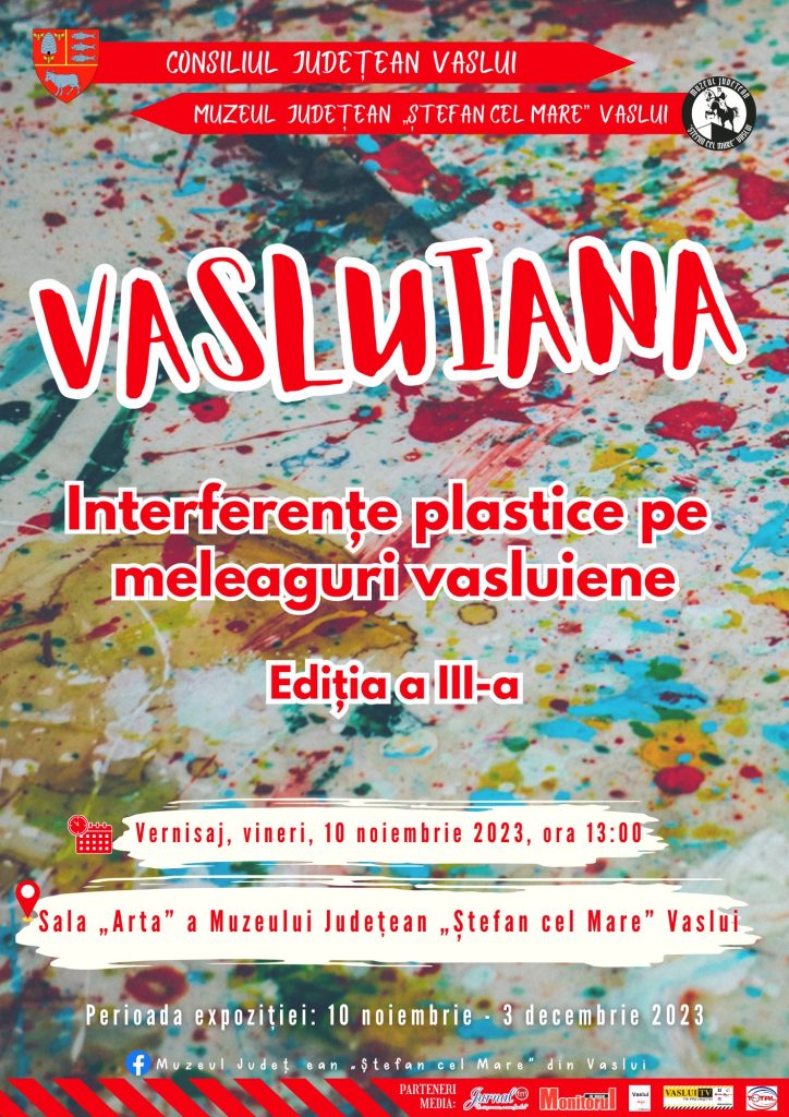 „VASLUIANA”. Interferențe plastice pe meleaguri vasluiene”