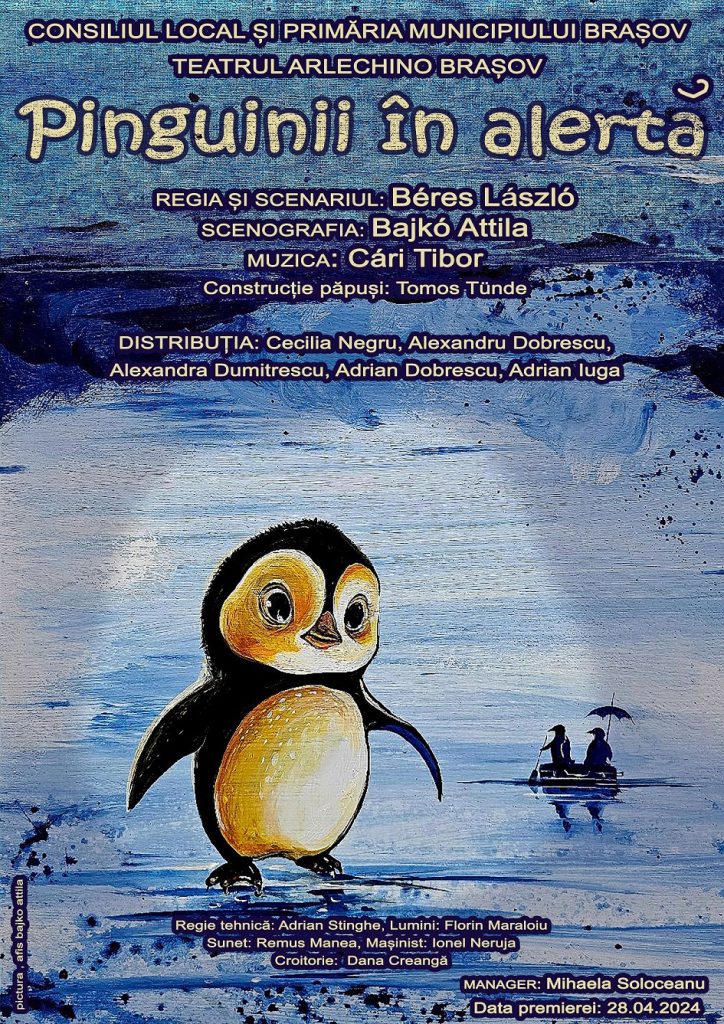 Teatrul Arlechino vă invită la premiera spectacolului "Pinguinii în alertă"!