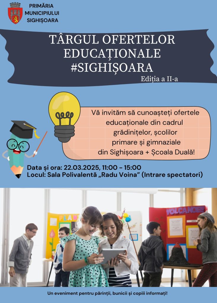 Municipiul Sighișoara va găzdui cea de-a doua ediție a Târgului Ofertelor Educaționale