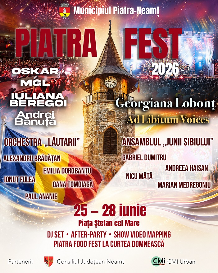 Municipiul Piatra-Neamț organizează, în perioada 25–28 iunie 2026